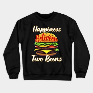 Happiness between Two buns Crewneck Sweatshirt